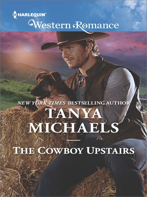 Title details for The Cowboy Upstairs by Tanya Michaels - Wait list